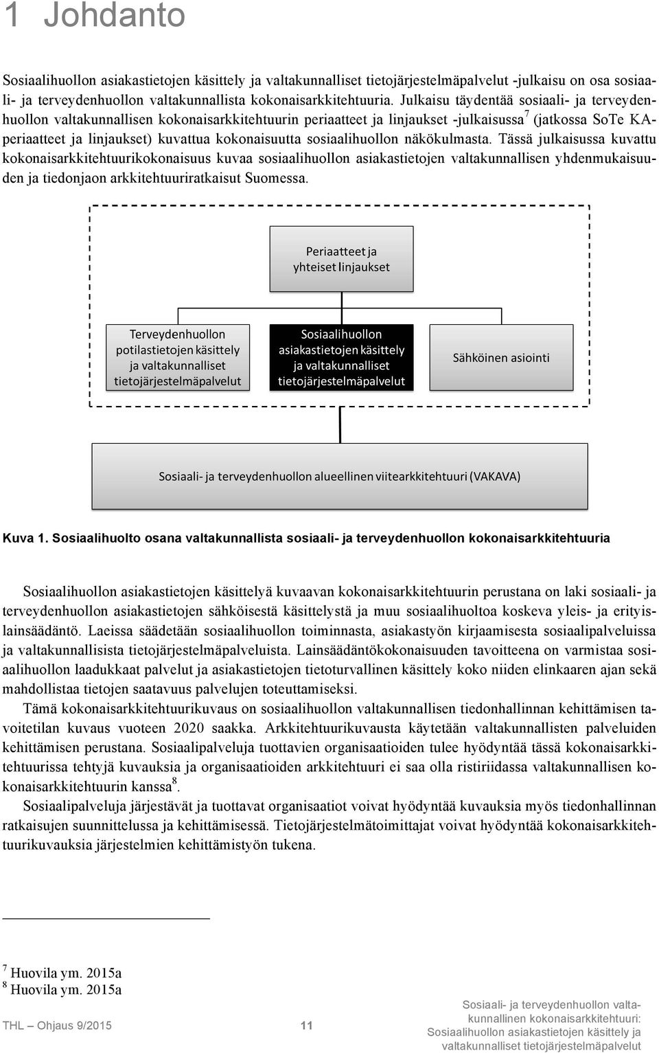 sosiaalihuollon näkökulmasta.