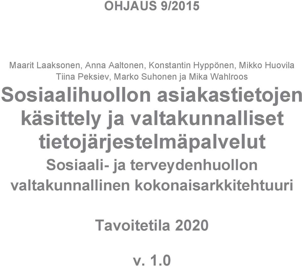 asiakastietojen käsittely ja valtakunnalliset tietojärjestelmäpalvelut