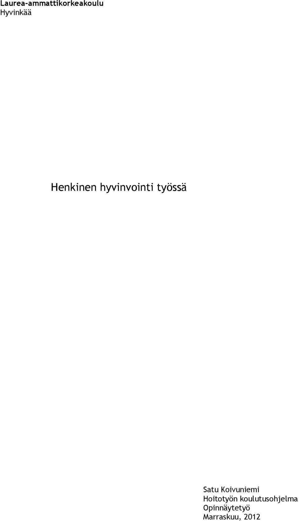 työssä Satu Koivuniemi Hoitotyön