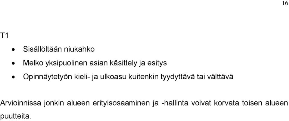 kuitenkin tyydyttävä tai välttävä Arvioinnissa jonkin