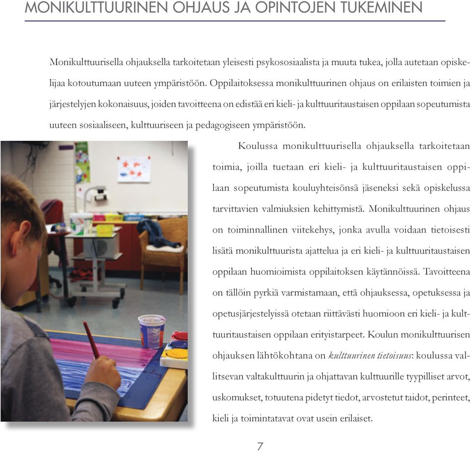 kulttuuriseen ja pedagogiseen ympäristöön.