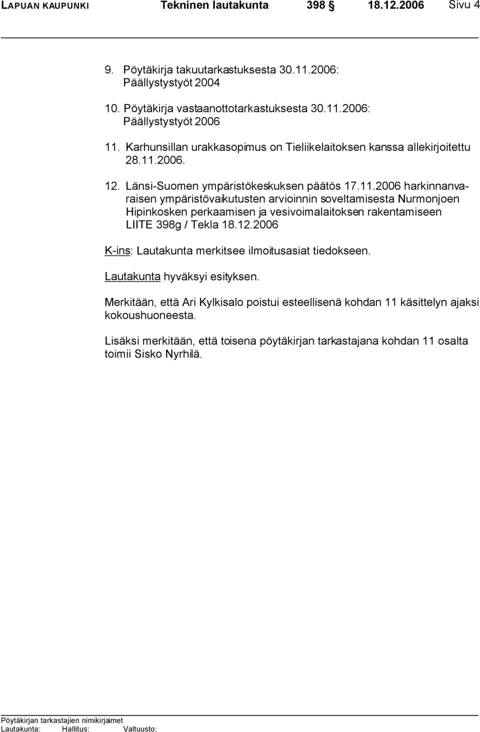 2006. 12. Länsi-Suomen ympäristökeskuksen päätös 17.11.