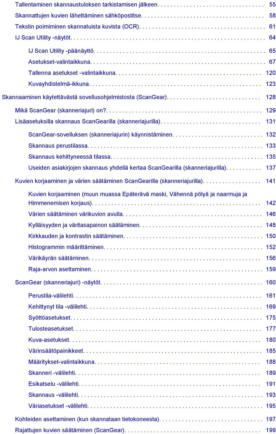 ..................................................... 67 Tallenna asetukset -valintaikkuna............................................. 120 Kuvayhdistelmä-ikkuna.