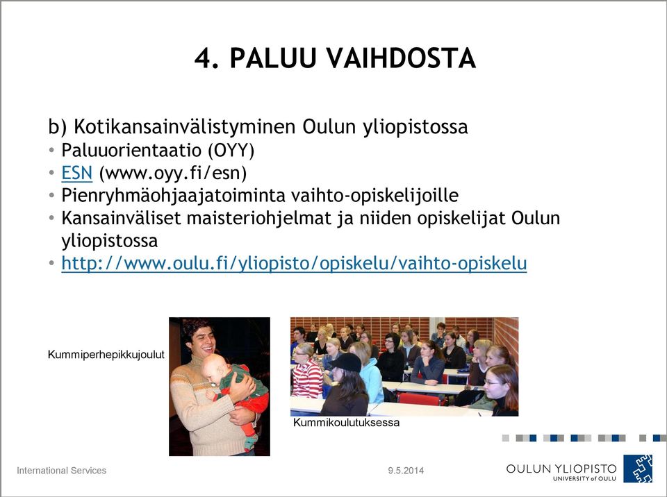 fi/esn) Pienryhmäohjaajatoiminta vaihto-opiskelijoille Kansainväliset