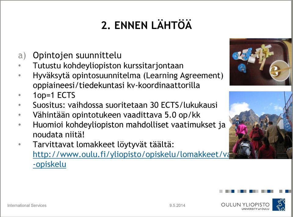 ECTS/lukukausi Vähintään opintotukeen vaadittava 5.
