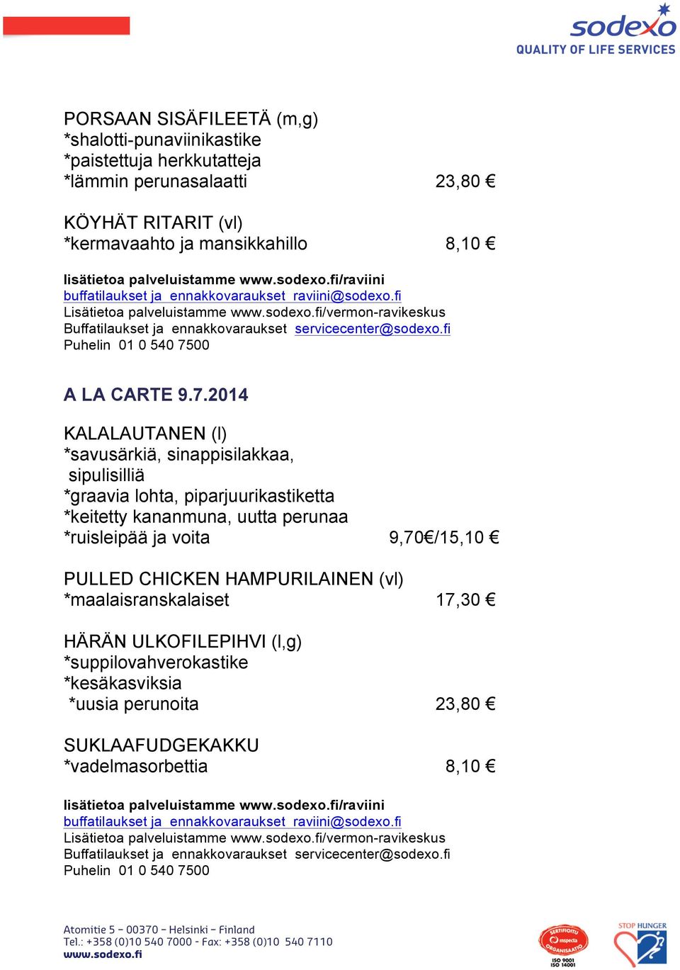 kananmuna, uutta perunaa *ruisleipää ja voita 9,70 /15,10 PULLED CHICKEN HAMPURILAINEN (vl) *maalaisranskalaiset 17,30