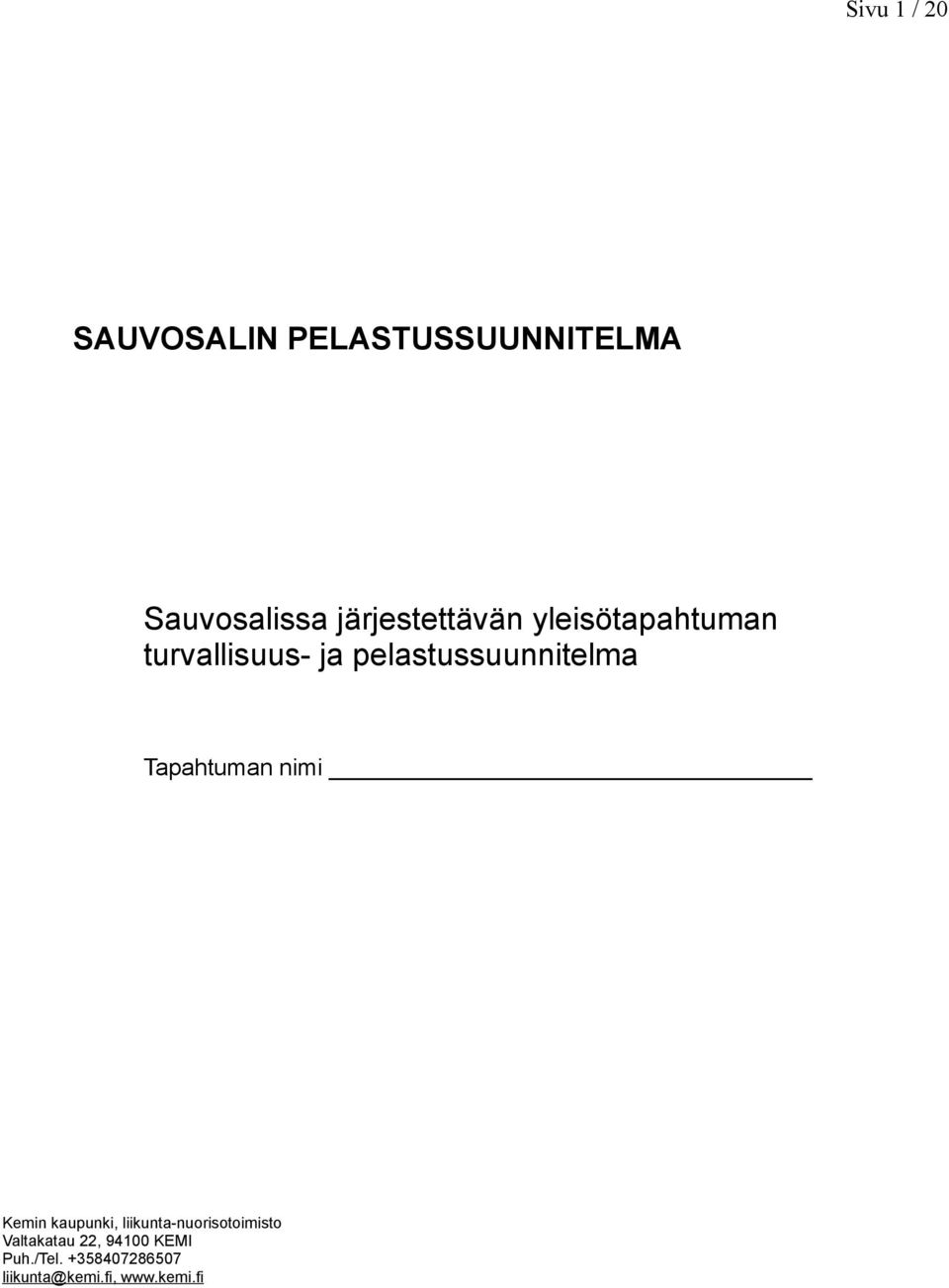 pelastussuunnitelma Tapahtuman nimi Kemin kaupunki,