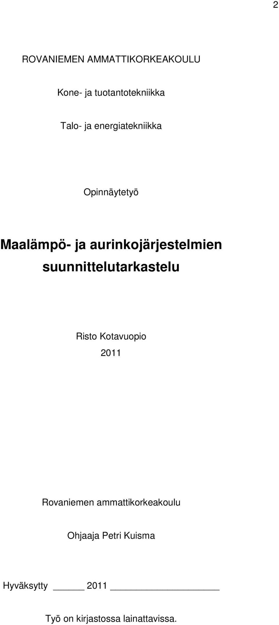 suunnittelutarkastelu Risto Kotavuopio 2011 Rovaniemen