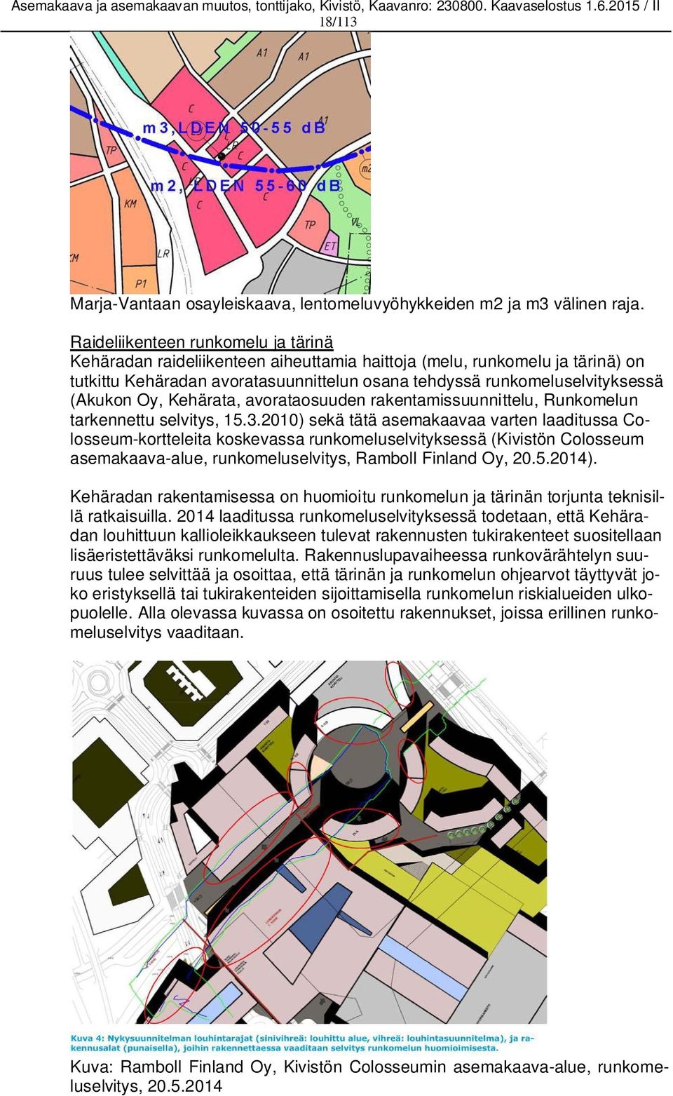 Oy, Kehärata, avorataosuuden rakentamissuunnittelu, Runkomelun tarkennettu selvitys, 15.3.