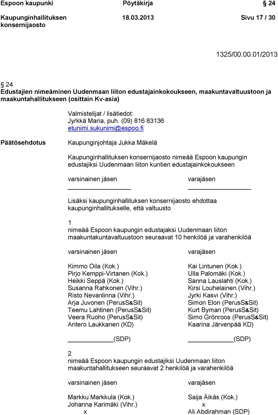 (09) 816 83136 etunimi.sukunimi@espoo.