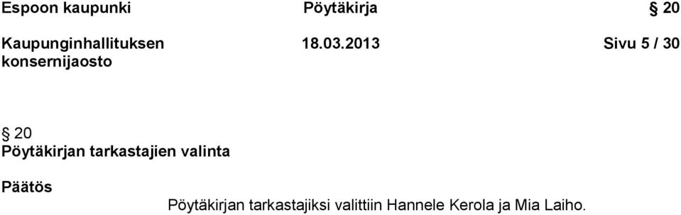 tarkastajien valinta Päätös Pöytäkirjan