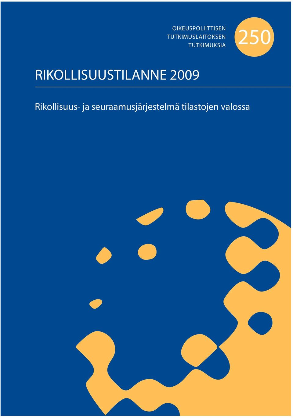 250 RIKOLLISUUSTILANNE 2009