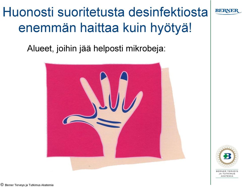 haittaa kuin hyötyä!