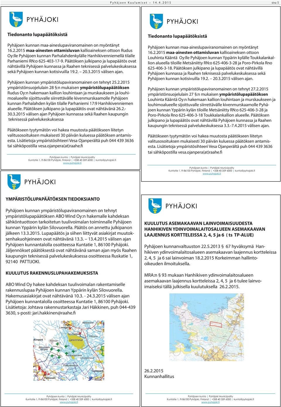 Pyhäjoen kunnan ympäristölupaviranomainen on tehnyt 25