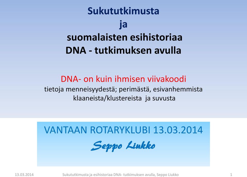 klaaneista/klustereista ja suvusta VANTAAN ROTARYKLUBI 13.03.