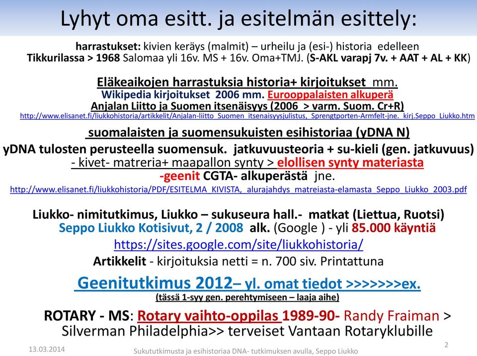 elisanet.fi/liukkohistoria/artikkelit/anjalan-liitto_suomen_itsenaisyysjulistus,_sprengtporten-armfelt-jne._kirj.seppo_liukko.