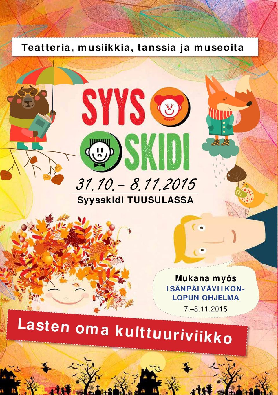 2015 Syysskidi TUUSULASSA Mukana myös