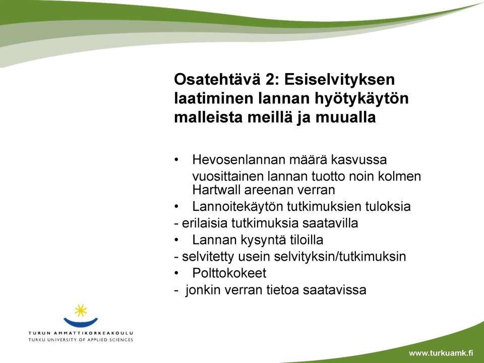 verran Lannoitekäytön tutkimuksien tuloksia - erilaisia tutkimuksia saatavilla Lannan