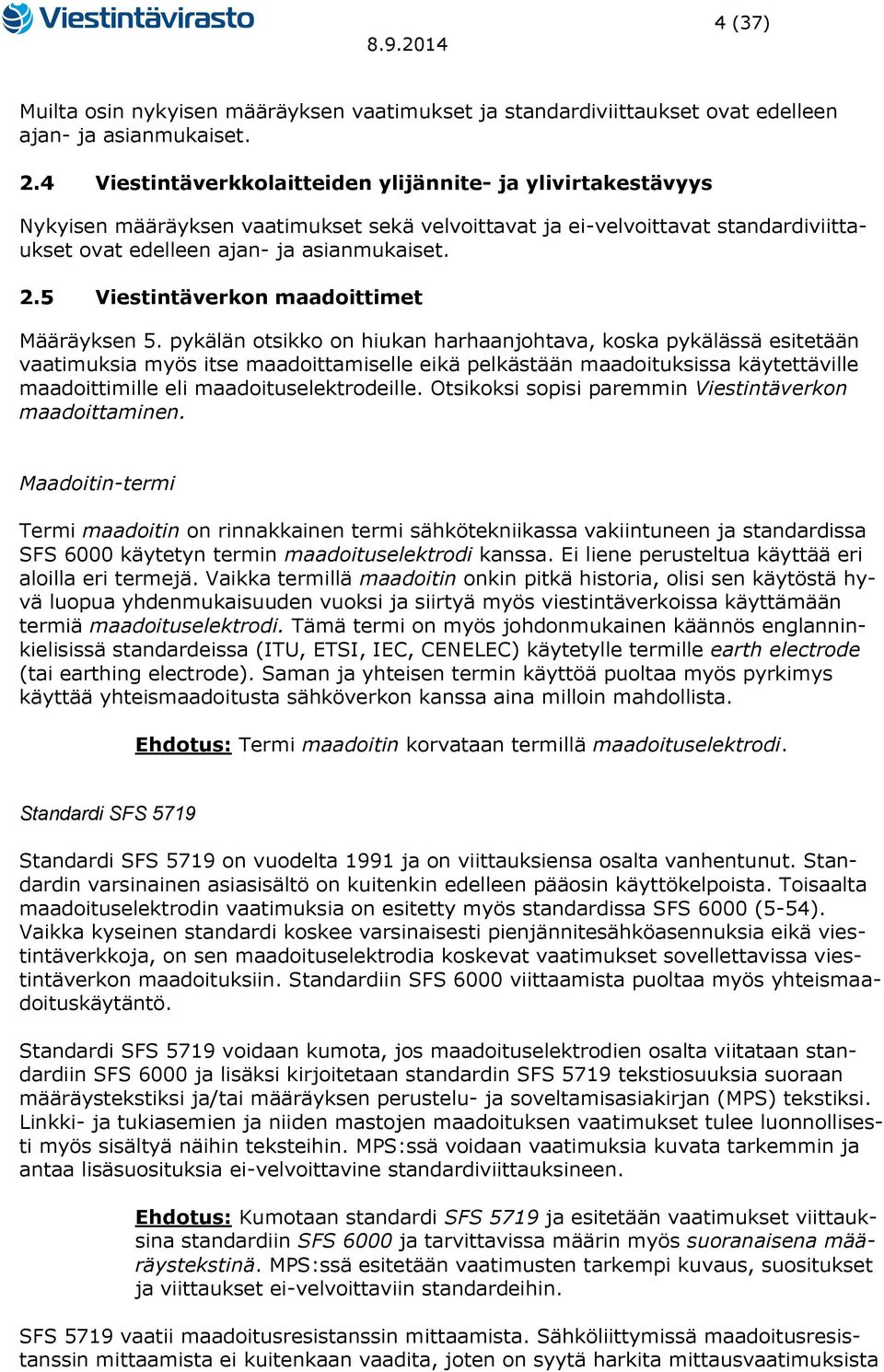 5 Viestintäverkon maadoittimet Määräyksen 5.