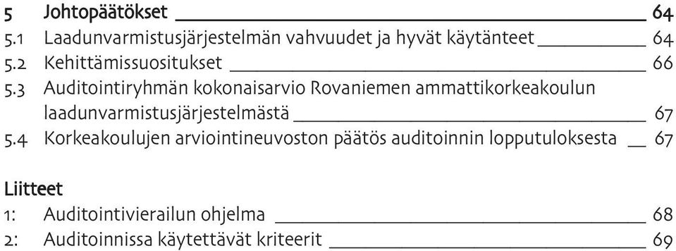 laadunvarmistusjärjestelmästä Korkeakoulujen arviointineuvoston päätös auditoinnin