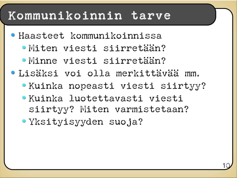 Lisäksi voi olla merkittävää mm.