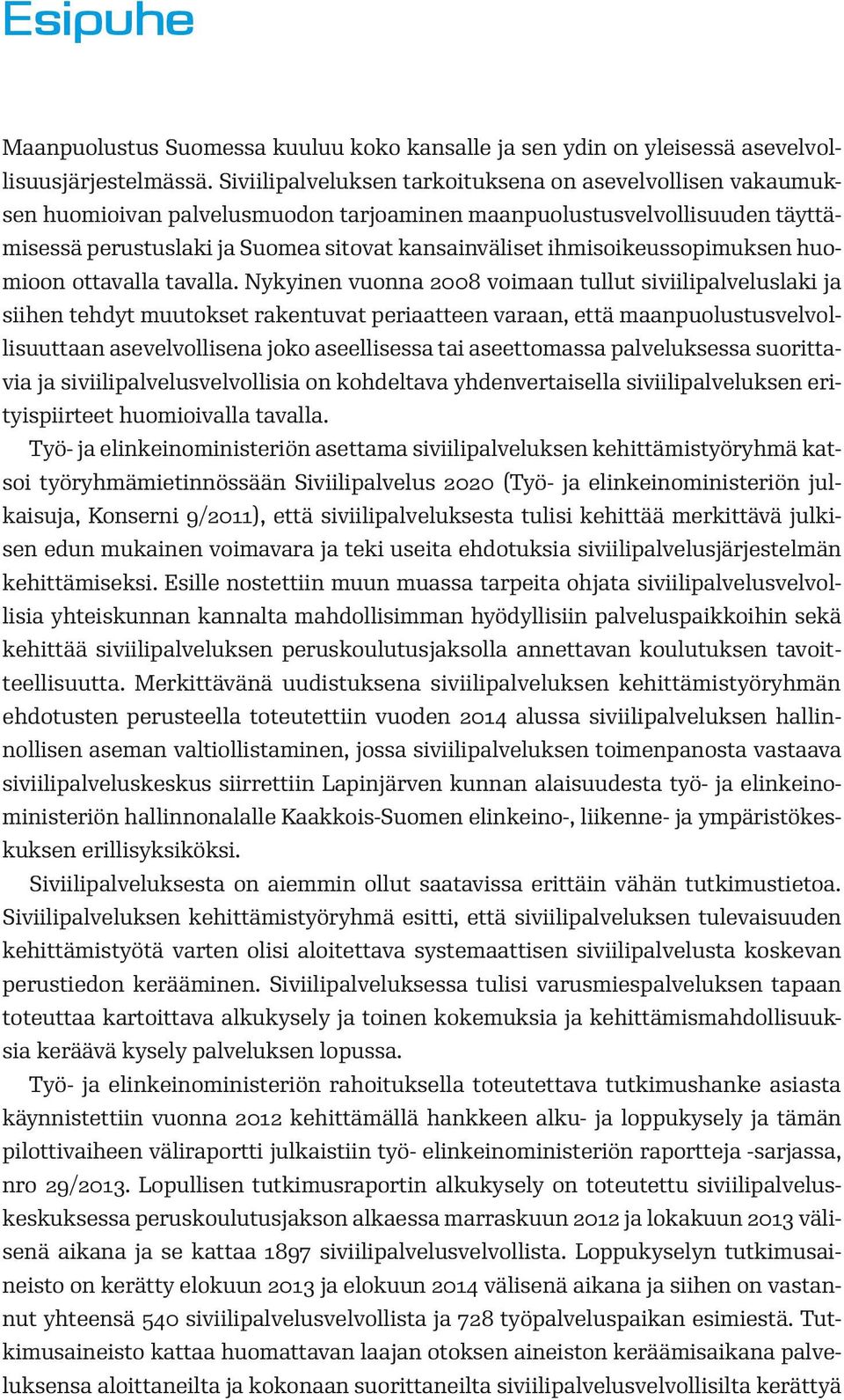 ihmisoikeussopimuksen huomioon ottavalla tavalla.