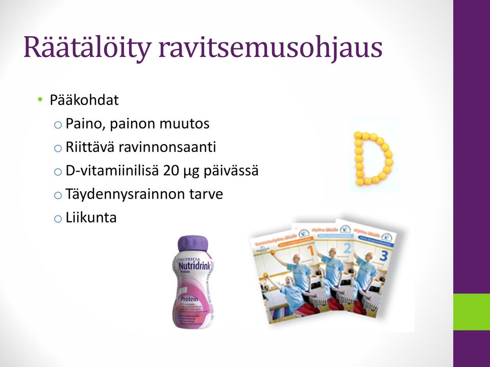 ravinnonsaanti o D-vitamiinilisä 20 µg