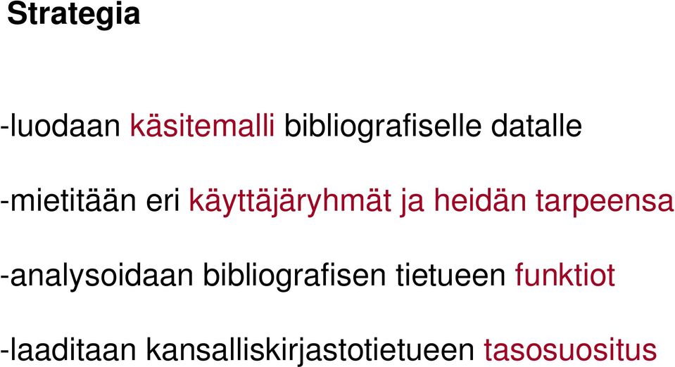 tarpeensa -analysoidaan bibliografisen tietueen