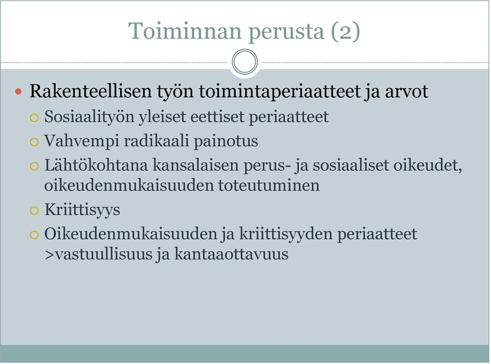 Lähtökohtana kansalaisen perus- ja sosiaaliset oikeudet, oikeudenmukaisuuden