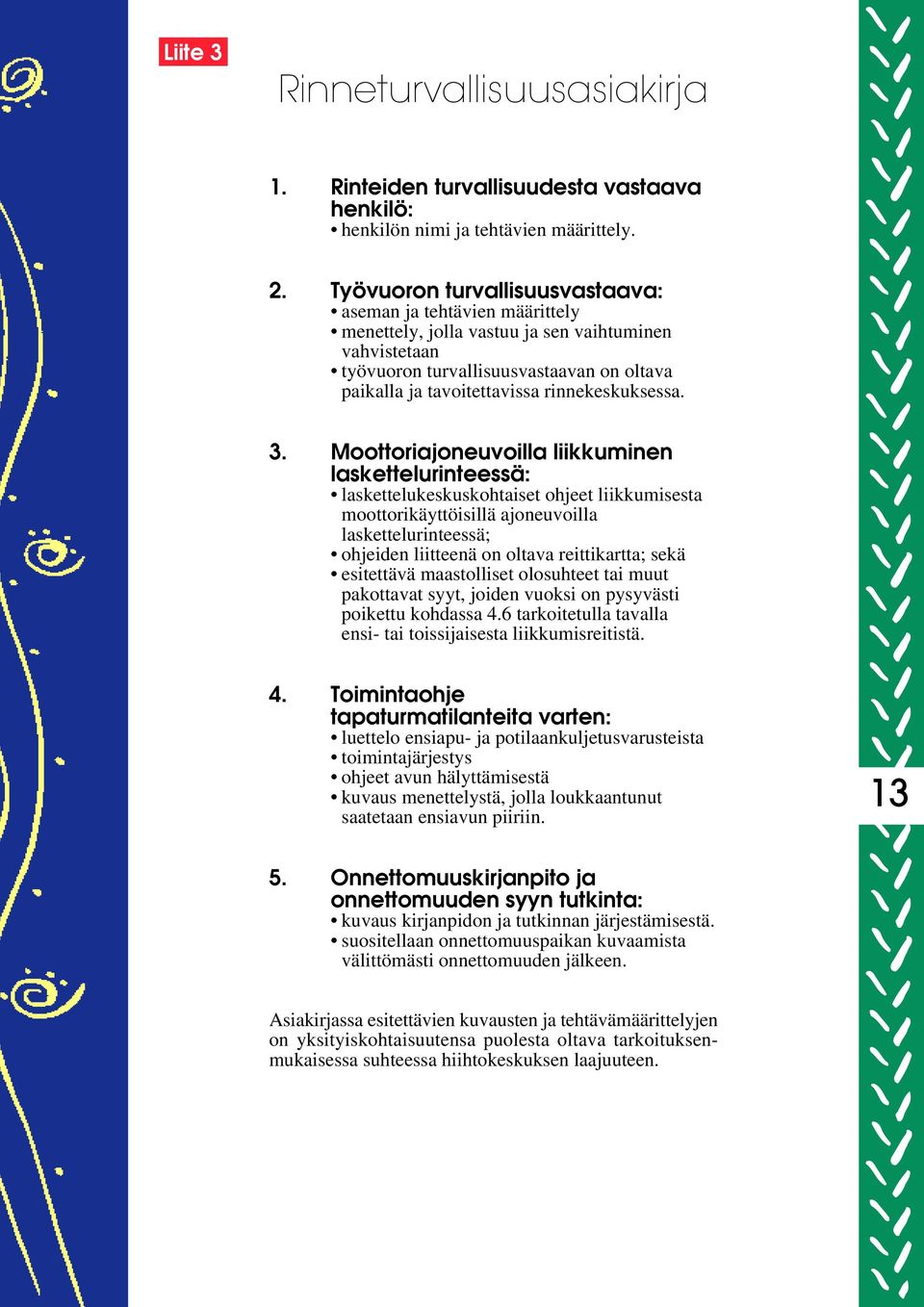 rinnekeskuksessa. 3.