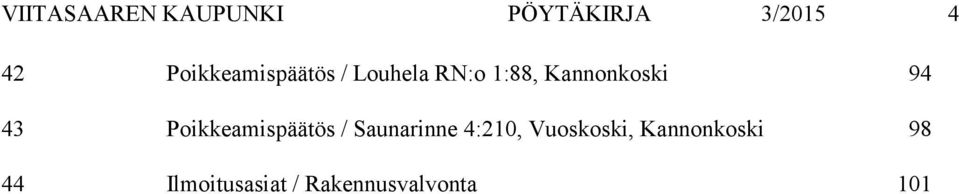 94 43 Poikkeamispäätös / Saunarinne 4:210,