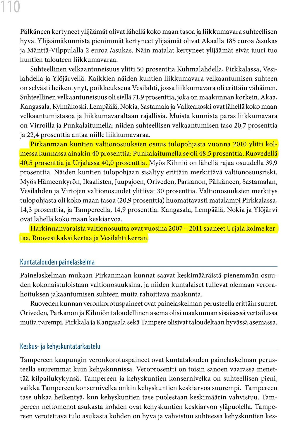 Suhteellinen velkaantuneisuus ylitti 50 prosenttia Kuhmalahdella, Pirkkalassa, Vesilahdella ja Ylöjärvellä.