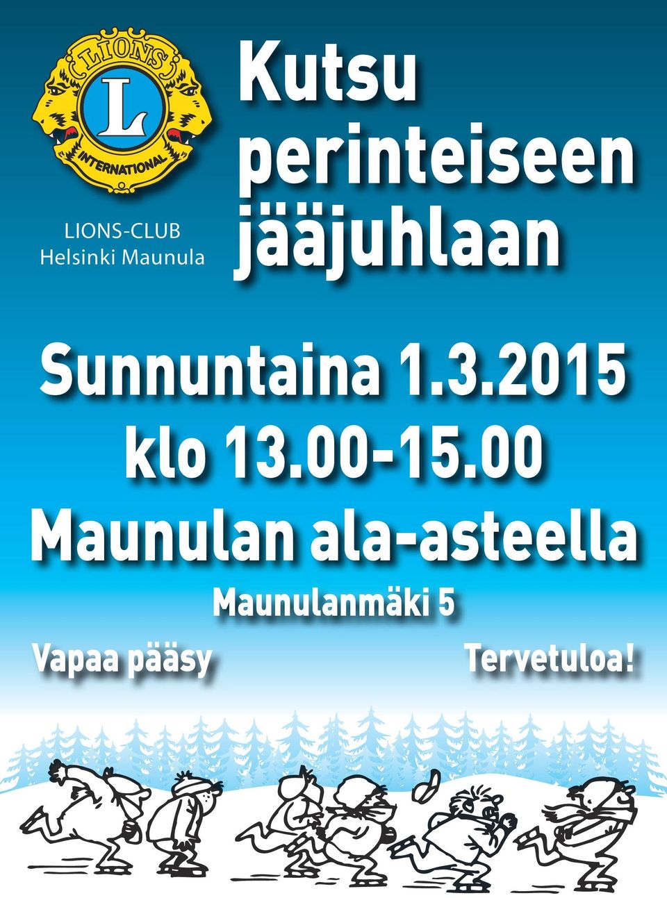 2014 Sunnuntaina 1.3.2015 klo 13.00-15.