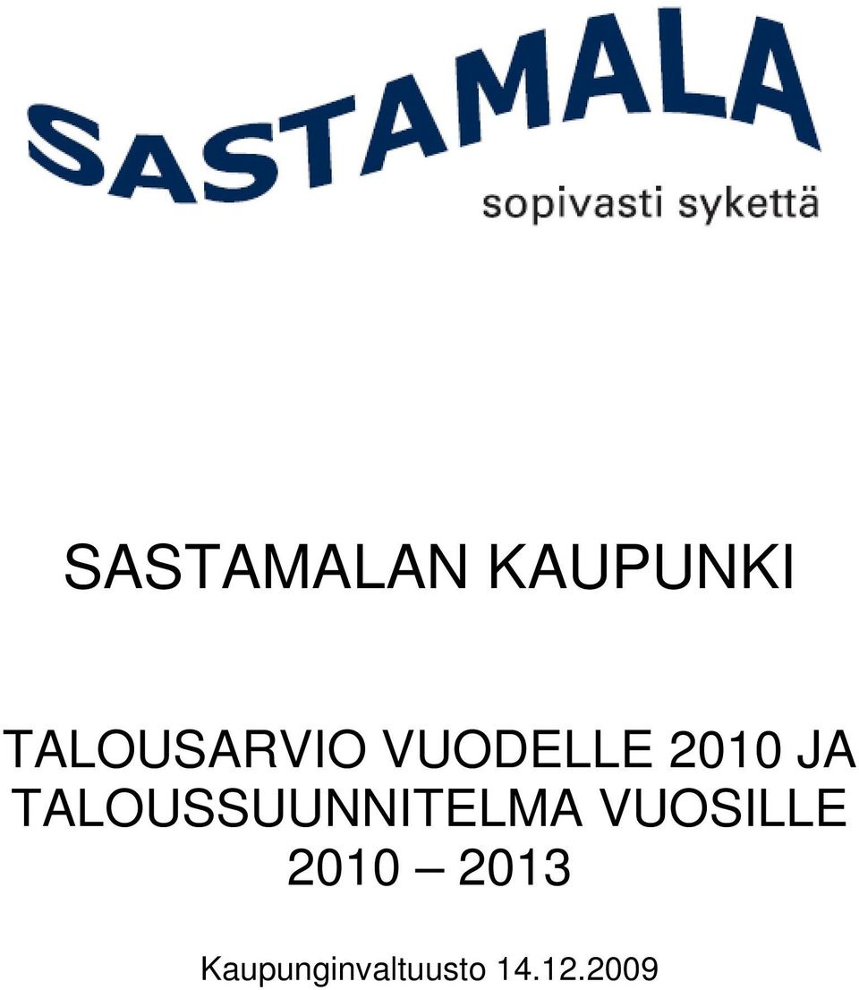 TALOUSSUUNNITELMA VUOSILLE