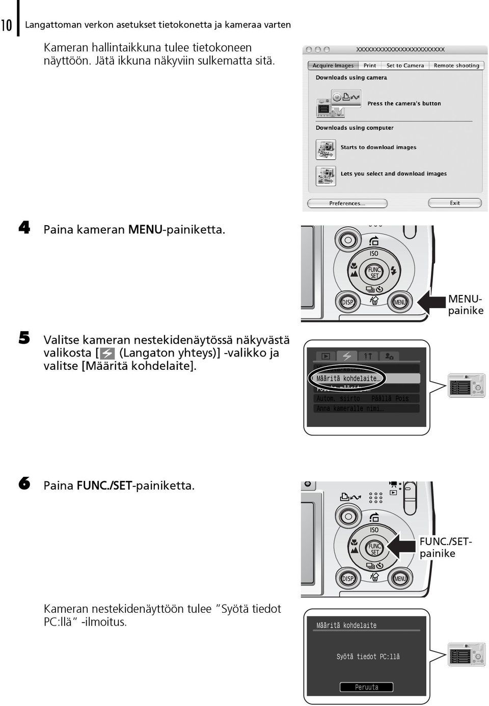 5 Valitse kameran nestekidenäytössä näkyvästä valikosta [ (Langaton yhteys)] -valikko ja valitse [Määritä