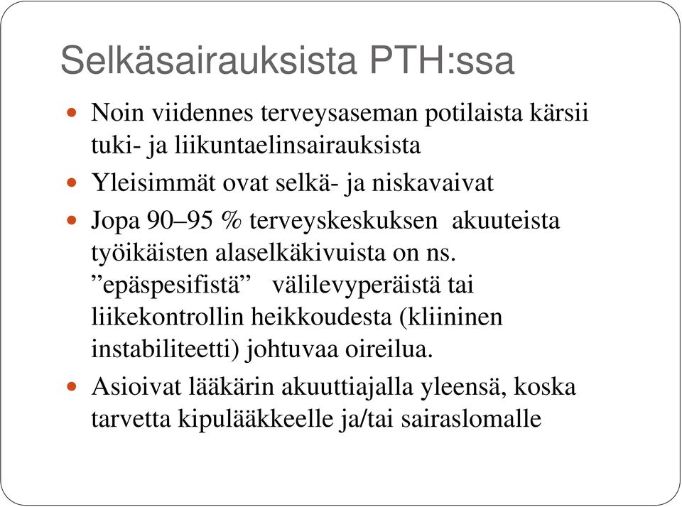 työikäisten alaselkäkivuista on ns.