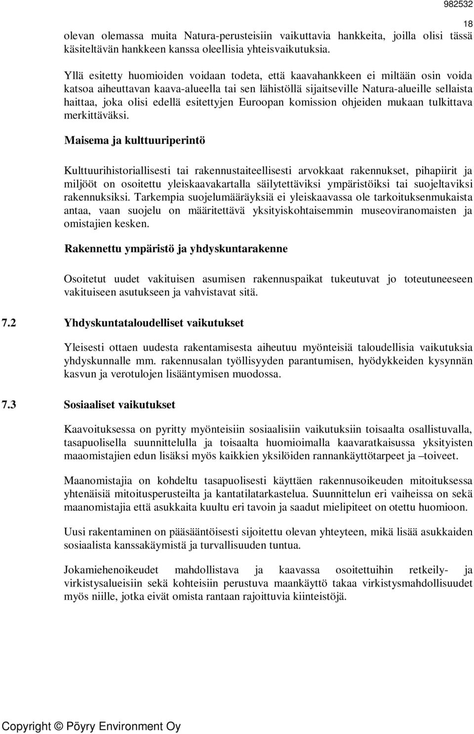 edellä esitettyjen Euroopan komission ohjeiden mukaan tulkittava merkittäväksi.