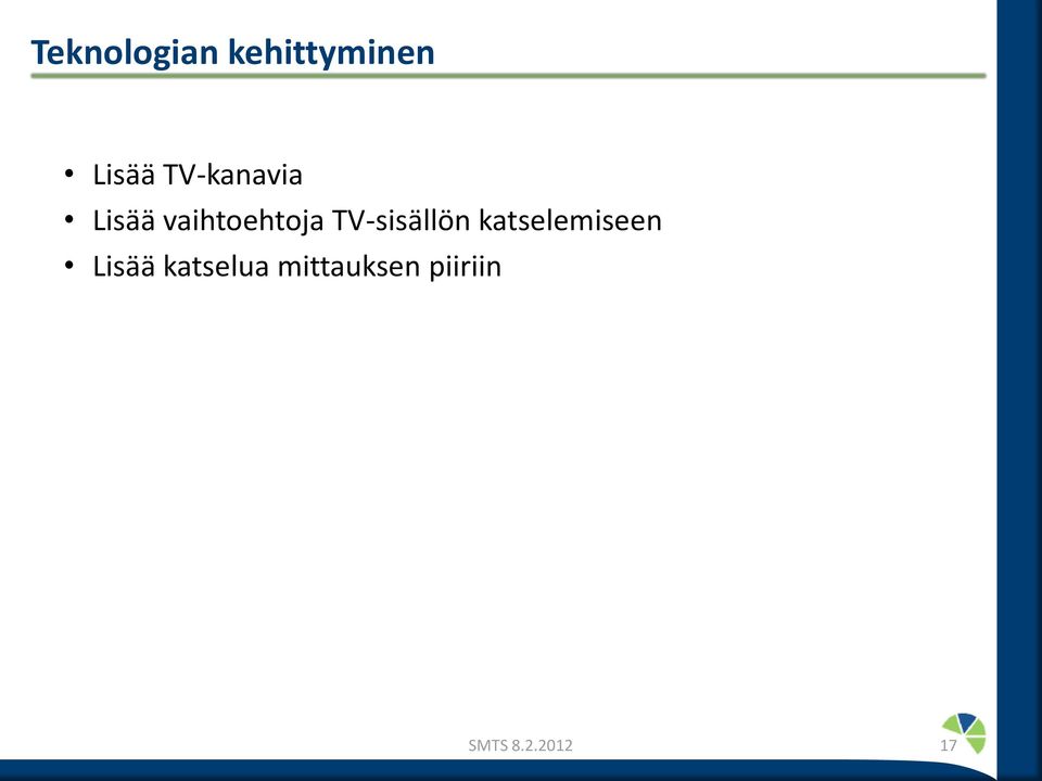 TV-sisällön katselemiseen