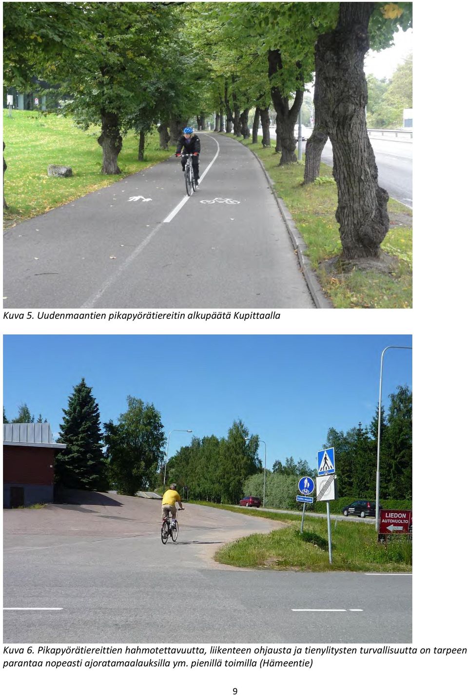 Pikapyörätiereittien hahmotettavuutta, liikenteen ohjausta ja