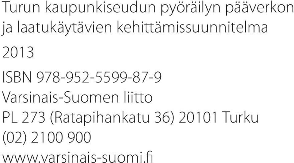 978-952-5599-87-9 Varsinais-Suomen liitto PL 273