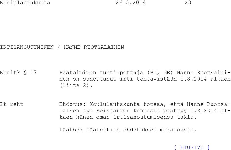 (BI, GE) Hanne Ruotsalainen on sanoutunut irti tehtävistään 1.8.