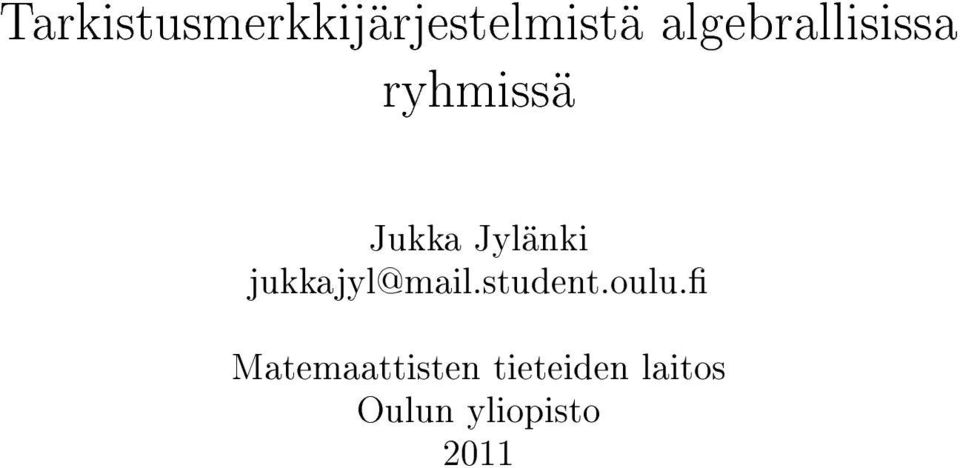 Jylänki jukkajyl@mail.student.oulu.