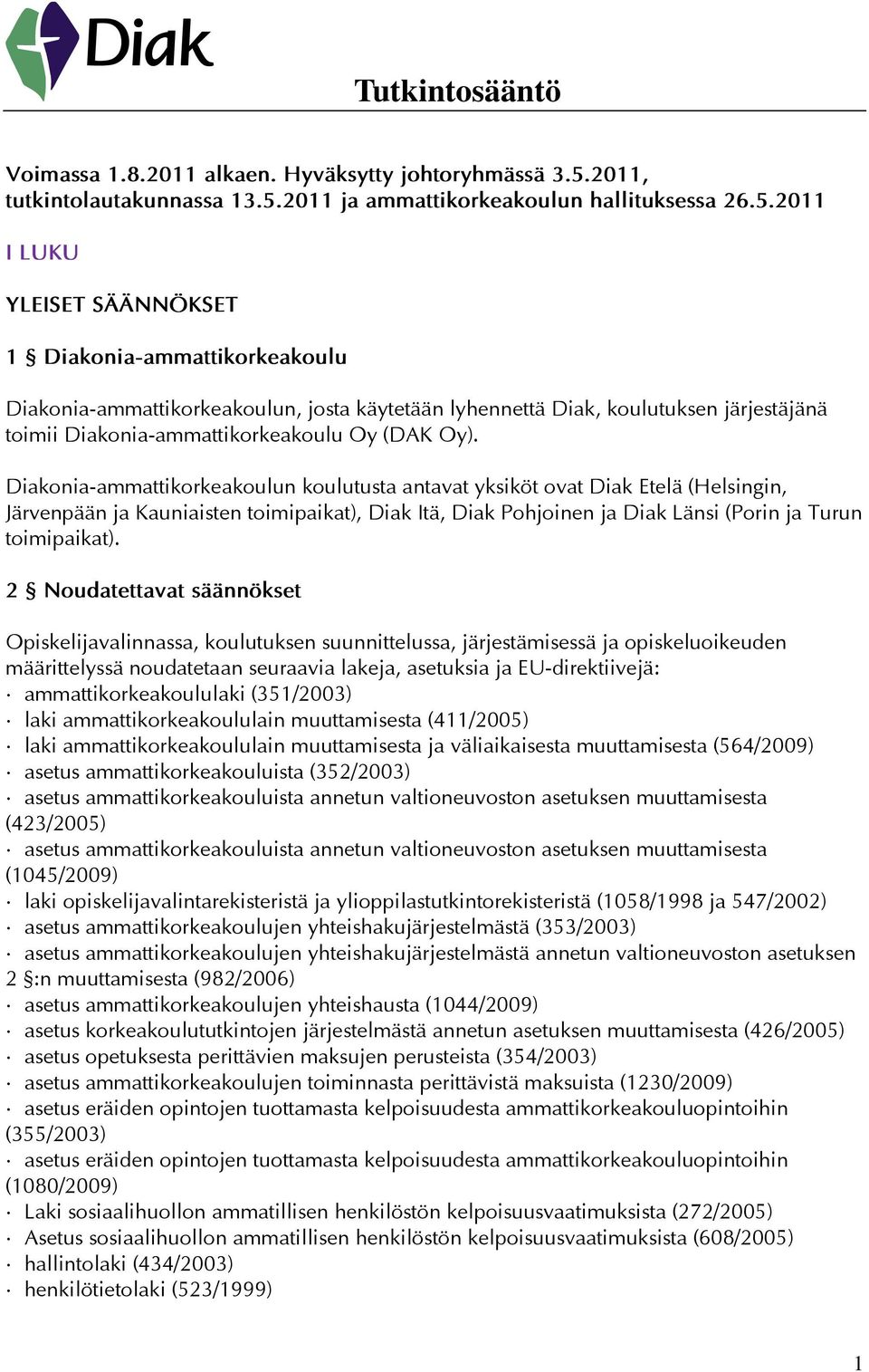 2011 ja ammattikorkeakoulun hallituksessa 26.5.