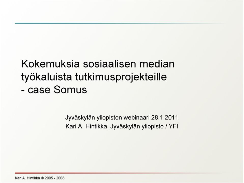 Somus Jyväskylän yliopiston webinaari 28.