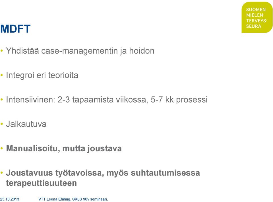 kk prosessi Jalkautuva Manualisoitu, mutta joustava