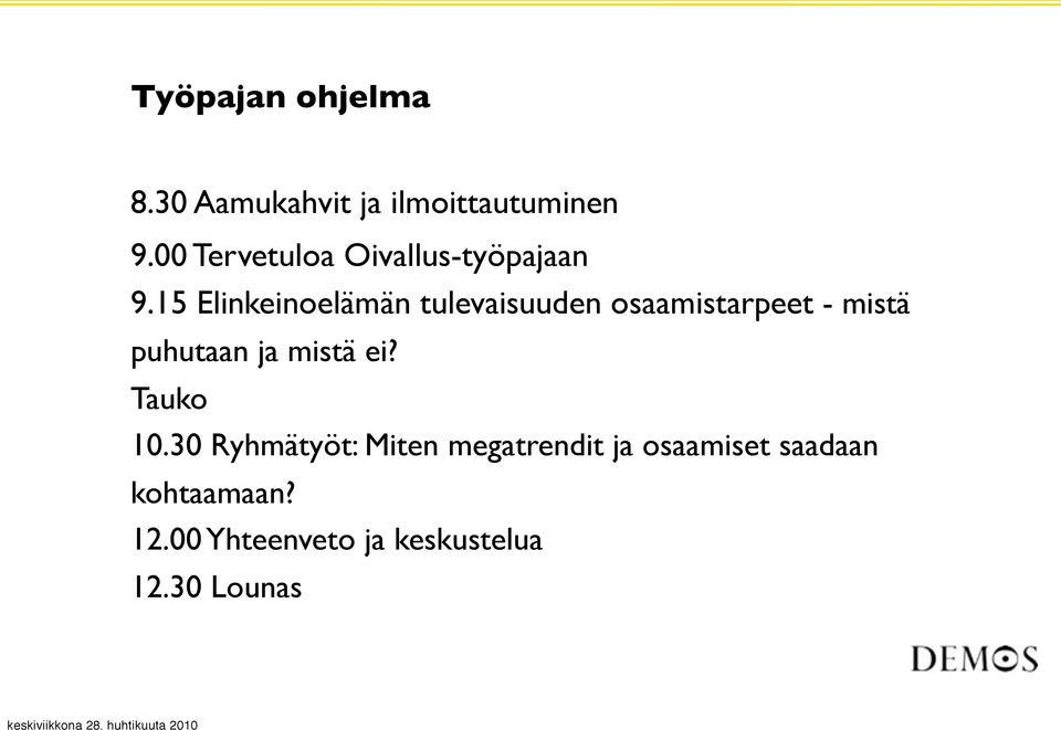 15 Elinkeinoelämän tulevaisuuden osaamistarpeet - mistä puhutaan ja