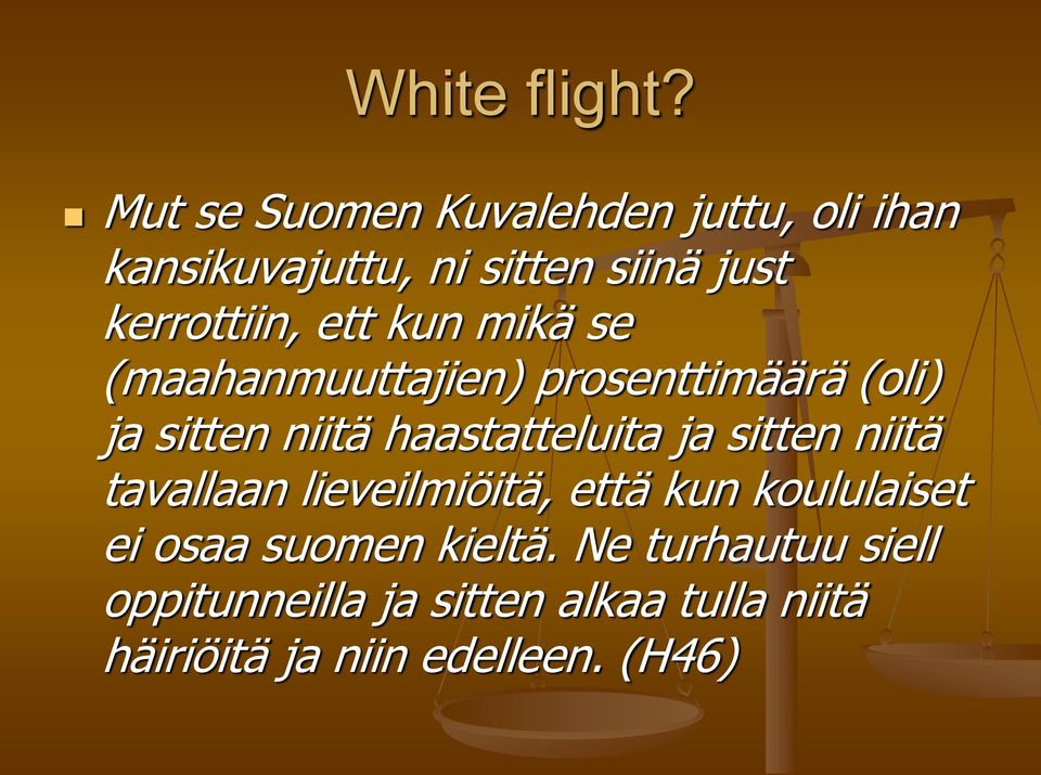 ett kun mikä se (maahanmuuttajien) prosenttimäärä (oli) ja sitten niitä haastatteluita ja