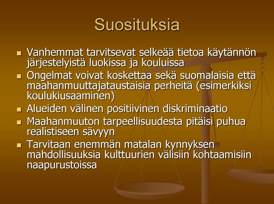 Alueiden välinen positiivinen diskriminaatio Maahanmuuton tarpeellisuudesta pitäisi puhua realistiseen