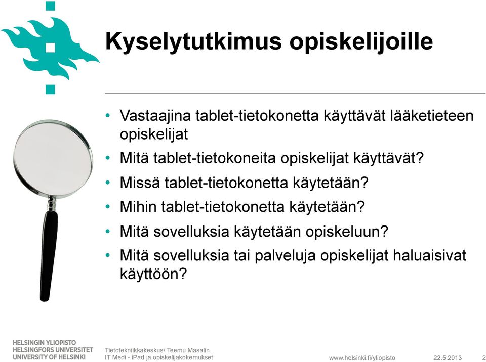 Missä tablet-tietokonetta käytetään? Mihin tablet-tietokonetta käytetään?