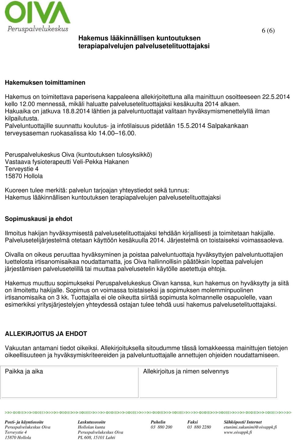 Palveluntuottajille suunnattu koulutus- ja infotilaisuus pidetään 15.5.2014 Salpakankaan terveysaseman ruokasalissa klo 14.00 